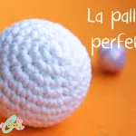 Palline all'uncinetto: come fare una sfera amigurumi perfetta