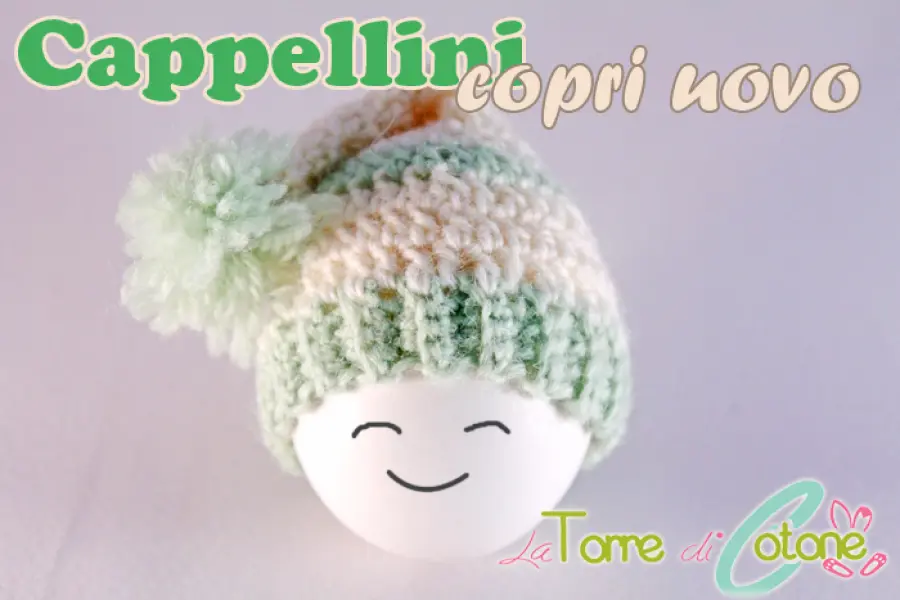Cappellini copri uovo ad uncinetto: schemi gratis
