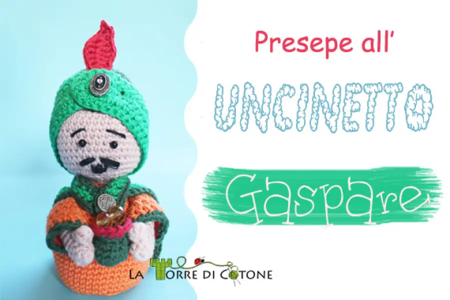 Presentazione nuovo personaggio presepe ad uncinetto: Gaspare