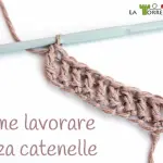 Lavorare all'uncinetto senza catenelle iniziali