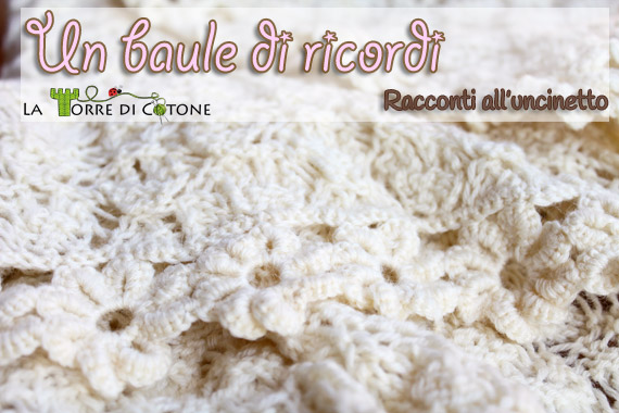 Un baule di ricordi - Racconti all'uncinetto