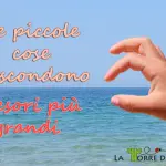 Le piccole cose che fanno la differenza