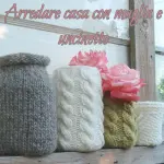 Le tendenze del 2013: arredare casa con maglia e uncinetto