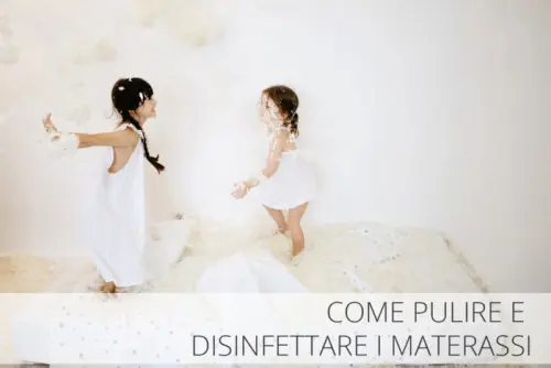 Come pulire e disinfettare i Materassi